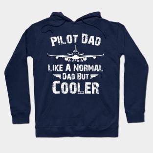 Pilot Dad Like A Normal Dad But Cooler, Retro Vintage Pilot Dad Hoodie